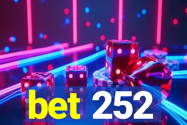 bet 252